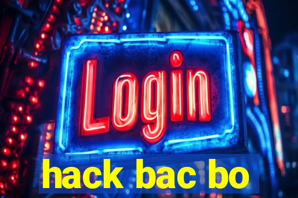 hack bac bo